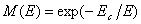M(E) = exp(-E_c/E)