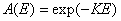 A(E) = exp(-KE)